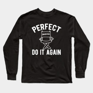 Director - Perfect do It Again Long Sleeve T-Shirt